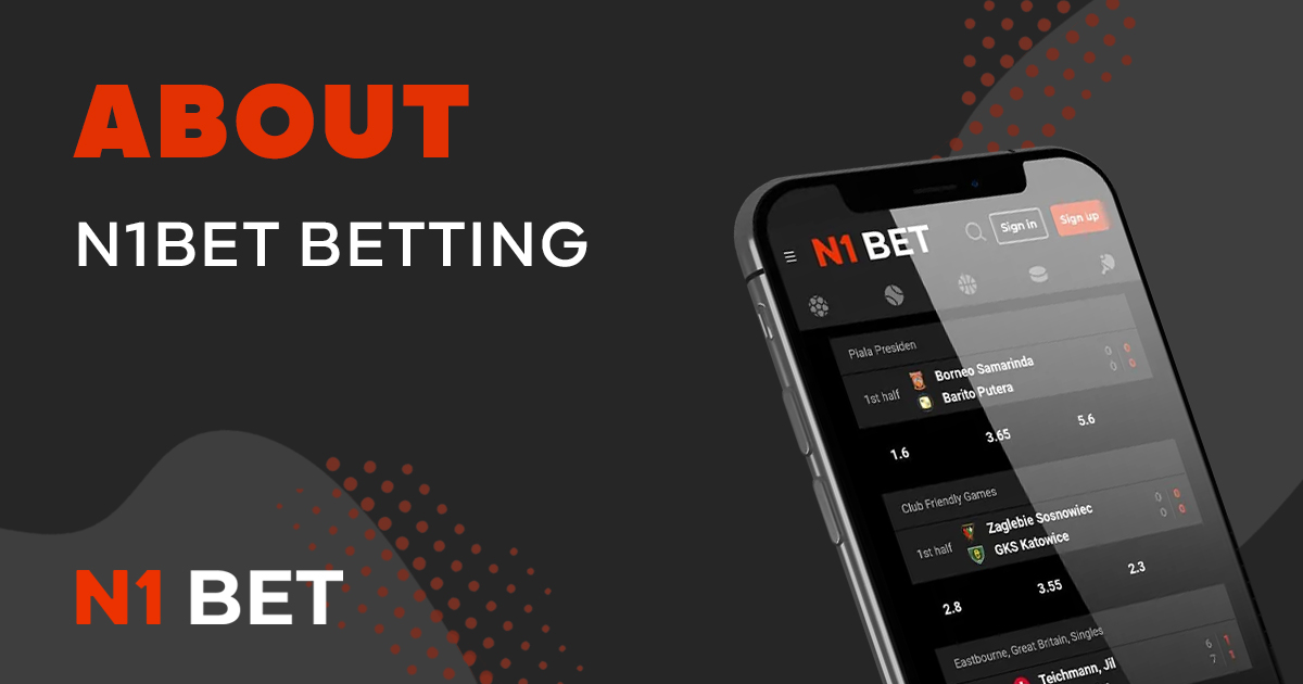 The most detailed information about the betting company N1Bet