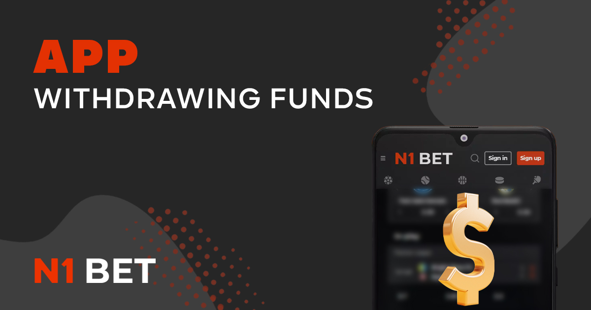 How to withdraw funds from N1Bet using the mobile app