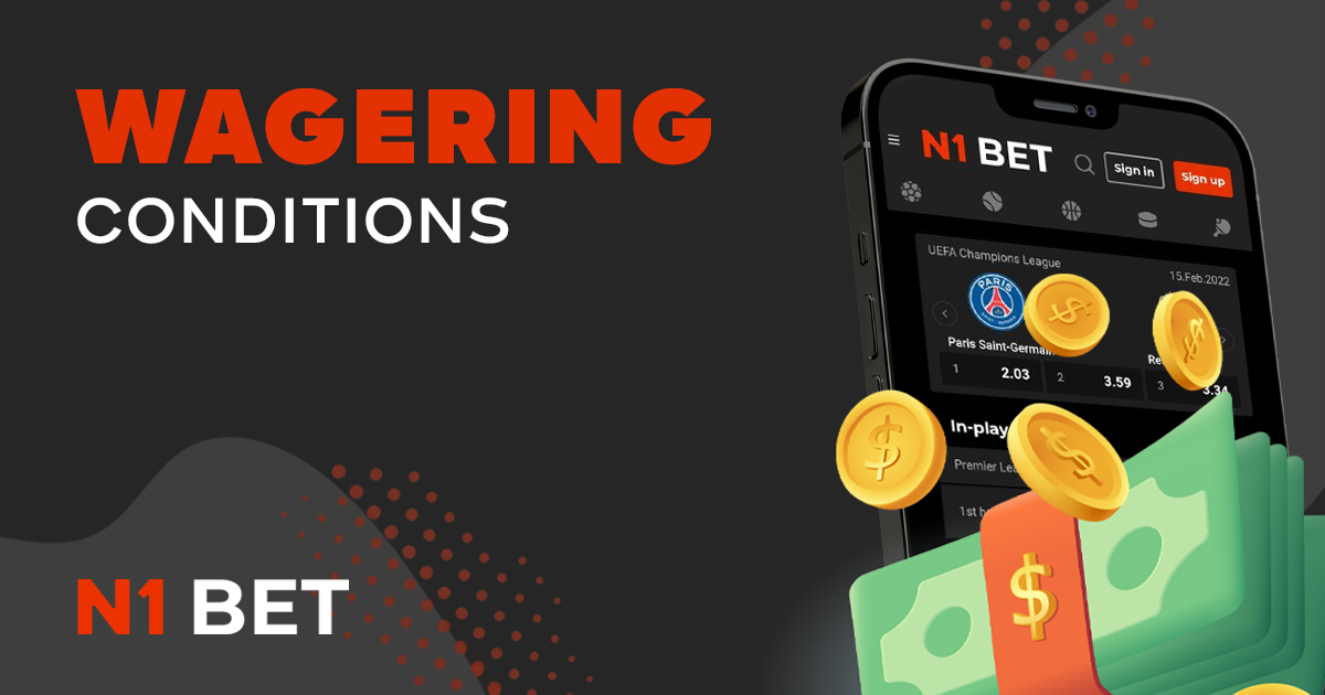 The wagering requirements for receiving a generous bonus from N1Bet